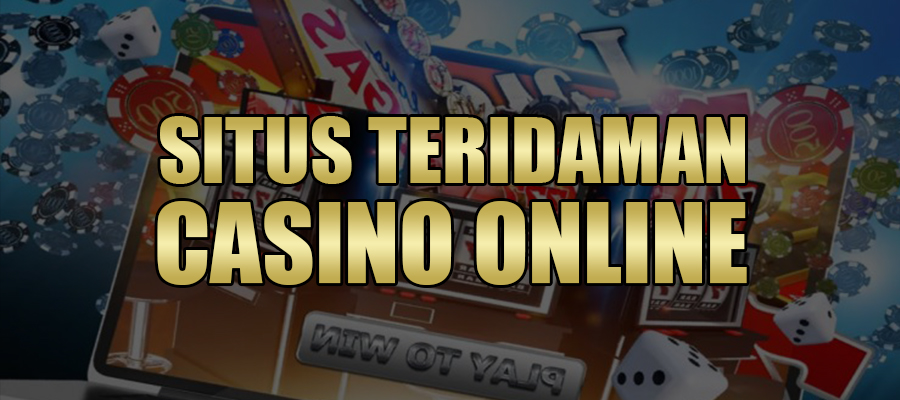 Situs Teridaman Casino Online