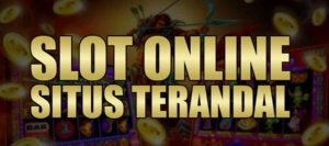 Slot Online Situs Terandal