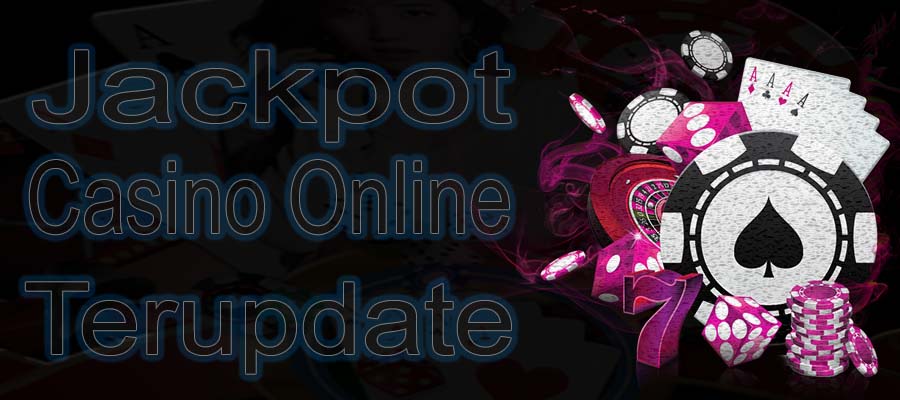 Jackpot Casino Online Terupdate